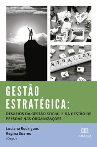 Title: Gestão Estratégica: desafios da gestão social e da gestão de pessoas nas organizações, Author: Luciana Rodrigues