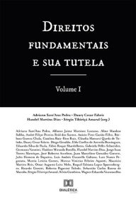 Title: Direitos Fundamentais e Sua Tutela - Volume 1, Author: Adriano Sant'Ana Pedra