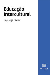 Title: Educação Intercultural, Author: Layla Jorge T. Cesar