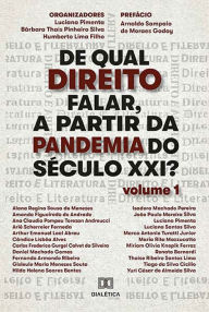 Title: De qual Direito falar, a partir da Pandemia do Século XXI? - Volume 1, Author: Luciana Pimenta