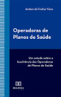 Operadoras de Planos de Saúde: um estudo sobre a Insolvência das Operadoras de Planos de Saúde