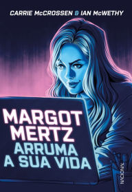 Title: Margot Mertz arruma a sua vida, Author: Carrie McCrossen