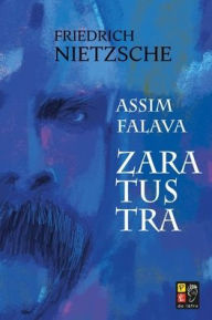 Title: Assim Falava Zaratustra, Author: Friedrich Nietzche