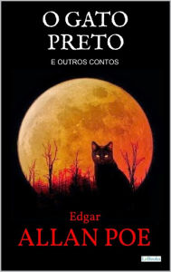 Title: O GATO PRETO: e outros contos, Author: Edgar Allan Poe