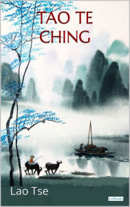 Title: TAO TE CHING - Lao Tse: O Livro do Caminho e da Virtude, Author: Lao Tse