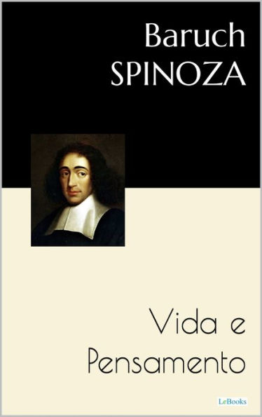 SPINOZA: Vida e Pensamento