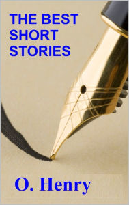 Title: The Best Short Stories - O. Henry, Author: O. Henry