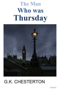 Title: The Man who was as Thursday, Author: G. K. Chesterton