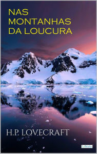 Title: NAS MONTANHAS DA LOUCURA: HP Lovecraft, Author: H. P. Lovecraft