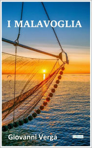 Title: I MALAVOGLIA, Author: Giovanni Verga