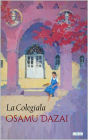 La Colegiala y otros cuentos - Osamu Dazai