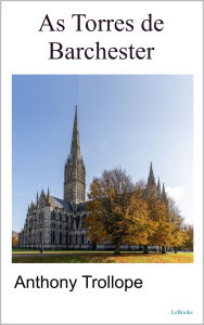Title: As Torres de Barchester, Author: Anthony Trollope