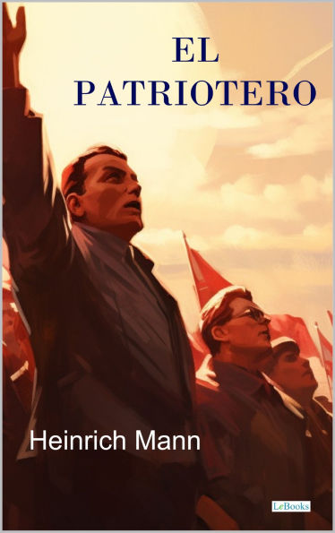 El Patriotero - Heinrich Mann