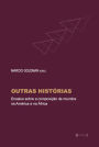 Outras histórias: Ensaios sobre a composição de mundos na América e na África