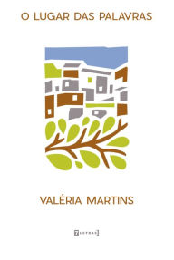 Title: O lugar das palavras, Author: Valéria Martins