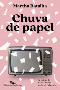 Title: Chuva de papel, Author: Martha Batalha