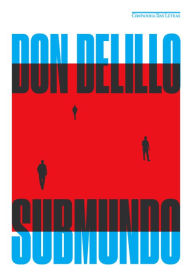 Title: Submundo (Nova edição), Author: Don DeLillo