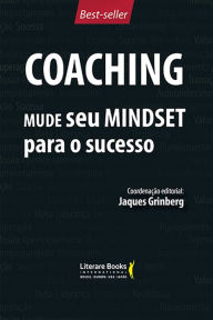 Title: Coaching - Mude seu mindset para o sucesso - volume 1, Author: Jaques Grinberg