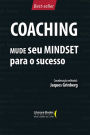 Coaching - Mude seu mindset para o sucesso - volume 1