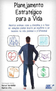 Title: Planejamento estratégico para a vida, Author: Maurício Sita