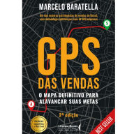 Title: GPS das vendas: o mapa definitivo para alavancar suas metas, Author: Marcelo Baratella