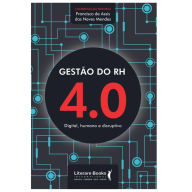 Title: Gestão do RH 4.0: digital, humano e disruptivo, Author: Francisco de Assis das Neves Mendes