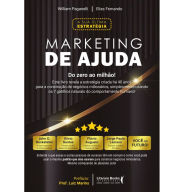 Title: Marketing de ajuda: do zero ao milhão!, Author: Elias Fernando