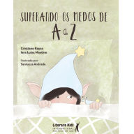 Title: Superando o medo de A a Z, Author: Cristiane Rayes