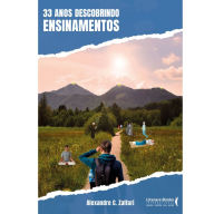 Title: 33 anos descobrindo ensinamentos, Author: Alexandre Camozzato Zaffari