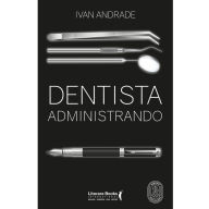 Title: Dentista administrando, Author: Ivan Andrade