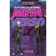 Title: O futuro da internet: Metaverso, Author: Juliana Serafim