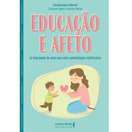 Title: Educação e afeto: as linguagens do amor para uma aprendizagem significativa, Author: Cristiane Rayes