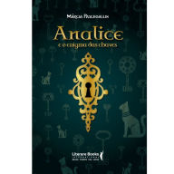 Title: Analice: E o enigma das chaves, Author: Márcia Paschoallin