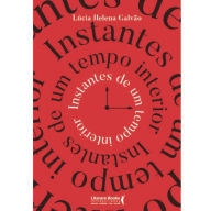 Title: Instantes de um tempo interior, Author: Lúcia Helena Galvão