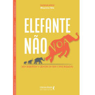 Title: Elefante não voa: seja disruptivo e criativo na vida e nos negócios, Author: Mauricio Sita