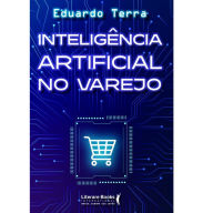 Title: Inteligência Artificial no Varejo, Author: Eduardo Terra