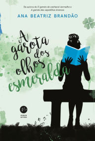 Title: A garota dos olhos esmeralda, Author: Ana Beatriz Brandão
