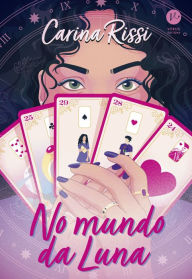 Title: No mundo da Luna, Author: Carina Rissi