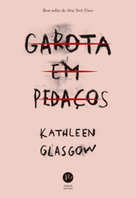 Title: Garota em pedaços, Author: Kathleen Glasgow