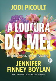 Title: A loucura do mel, Author: Jodi Picoult