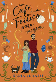 Title: Um café e um feitiço para viagem, Author: Nadia El-Fassi