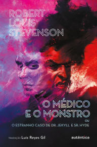 Title: O médico e o monstro (ou O estranho caso de Dr. Jekyll e Sr. Hyde), Author: Robert Louis Stevenson