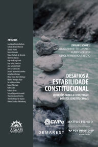 Title: Desafios à estabilidade constitucional: reflexões sobre a estrutura e direitos constitucionais, Author: Soraya Lunardi