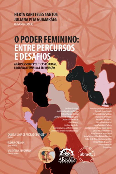 O poder feminino: entre percursos e desafios: Análises sobre políticas públicas, liderança feminina e tributação