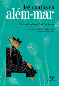 Title: Dez contos do além-mar, Author: Adolfo Coelho