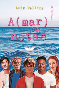 Title: A (mar) em notas, Author: Luiz Fellipe