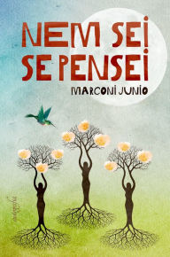 Title: Nem sei se pensei, Author: Marconi Junio