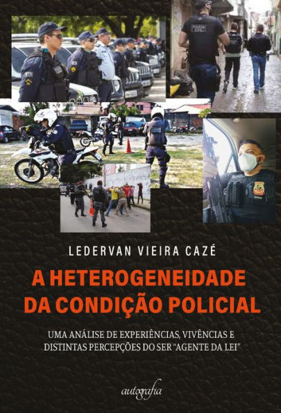 A heterogeneidade da condição policial