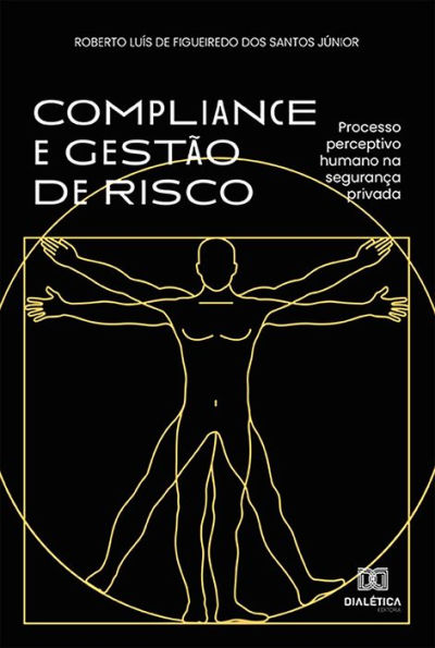 Compliance e Gestão de Risco: processo perceptivo humano na segurança privada