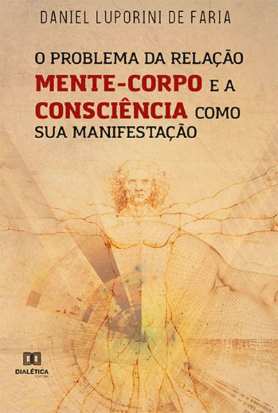 O problema da relação mente-corpo e a consciência como sua manifestação